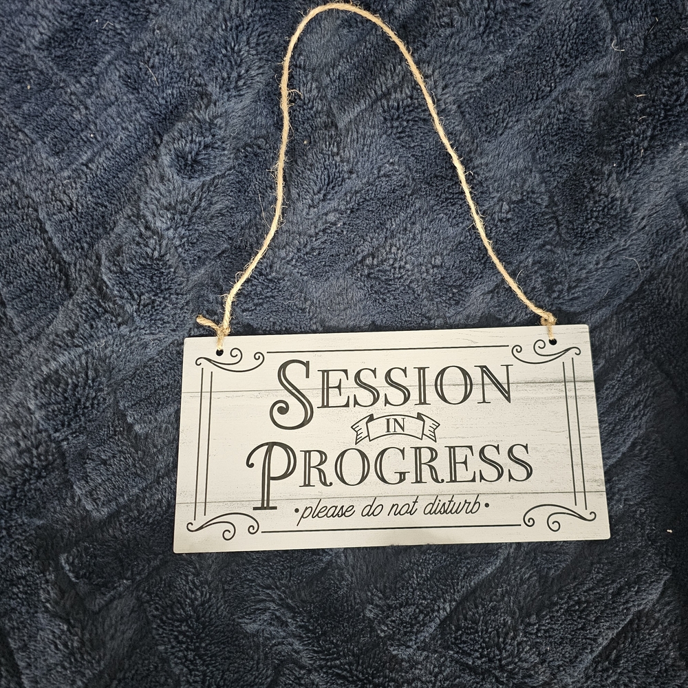 Session in Progress Wall Sign - White and Black